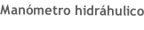 Manómetro hidráhulico