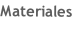 Materiales